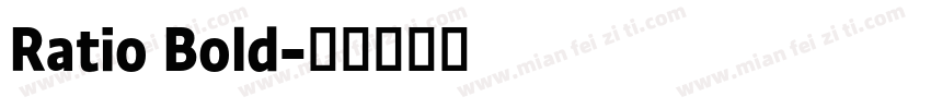 Ratio Bold字体转换